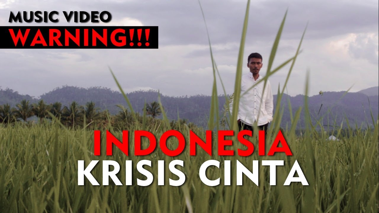 Indonesia Krisis Cinta (Video Music) || D’Facto