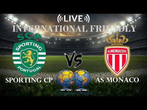 feritoto x 77toto - 🔴 Sporting CP vs AS Monaco | International Club Friendly | Live Score