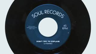 La Femmes - Don't Try To Explain...Rare Soul/RnB....(Song from the Nordstrom & Hulu commercials)