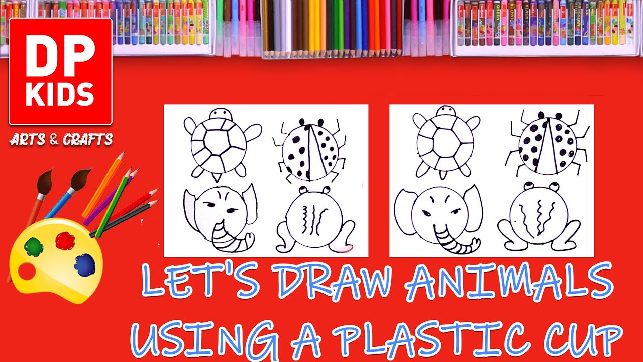 Let's draw a animals using a plastic cup - DP KIDS ARTS (124) - YouTube