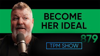 [EP879] From Good to Great: The Blueprint for Becoming the Ideal Man (4K)