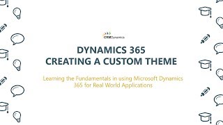 Creating a Custom Theme in Dynamics 365