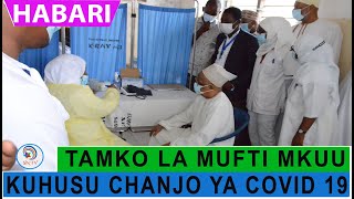 MUFTI MKUU WA ZANZIBAR ATOA TAMKO KUHUSU CHANJO YA COVID 19