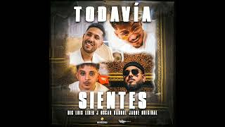 Todavía Sientes - Big Lois X Líder j  X Óscar Barrul X Jaque Original Remix Dj Joni Kalo