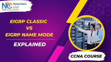 Difference Between EIGRP Classic and EIGRP Name Mode | Multi AF Mode | Networkers CCIE | CCNA