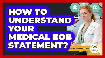 How To Understand Your Medical EOB Statement?