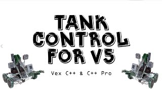 Programming V5 Tank Drive in C++