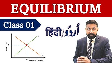 EQUILIBRIUM In Economics CLASS 01