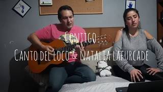 Contigo - El canto del loco & Natalia Lafourcade (cover)