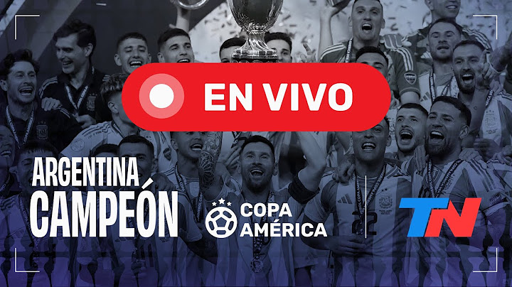 EN VIVO I ARGENTINA CAMPEÓN DE LA COPA AMÉRICA 2024