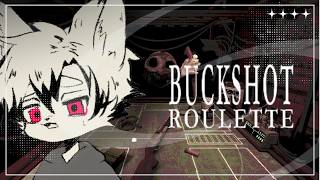 【ホラー？運試し！】不気味な雰囲気のロシアンルーレット！聖獣の幸運を見せつけます！！｜Buckshot Roulette【ノコル/One Lyric】