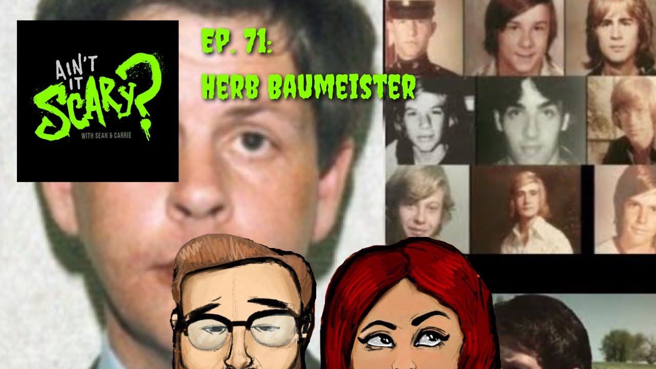 Ain't it Scary? Podcast Ep. 71 Herb Baumeister YouTube