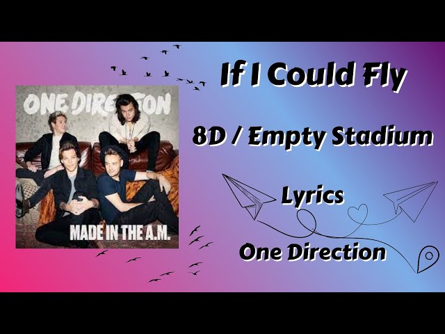 If I Could Fly Lyrics |8D/Empty Stadium| - One Direction class=