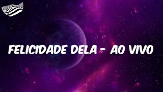 (Letra) Hugo & Guilherme - Felicidade Dela - Ao Vivo