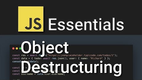 JavaScript Essentials: Object Destructuring