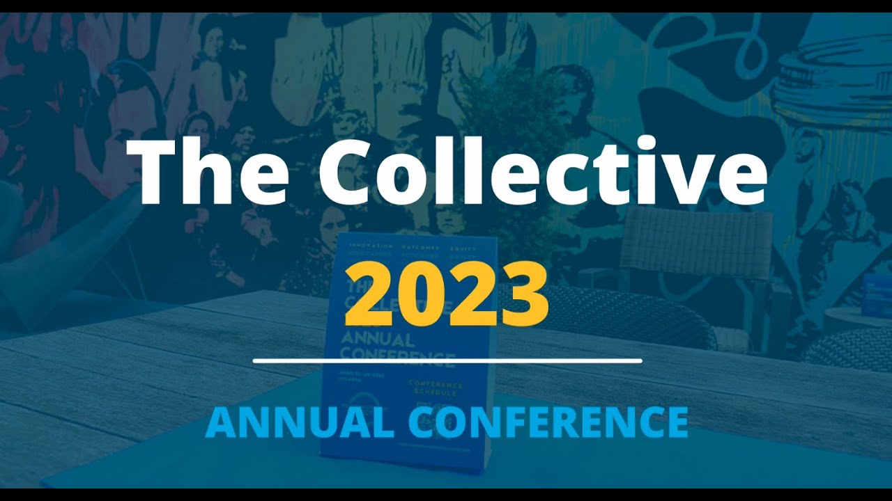 Collective 2023 Annual Conference - YouTube