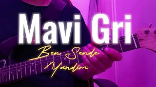 Mavi Gri - Ben Sende Yandım (Solo Cover)