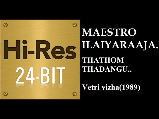 Thathom Thadangu(24Bit Hires) I I Vetri Vizha(1989) I I Ilaiyaraja I I SPB I I S Janaki