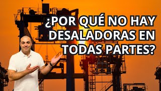 CÓMO LAS DESALADORAS PUEDEN SER LA SALVACIÓN o LO CONTRARIO: EL FUTURO DEL AGUA