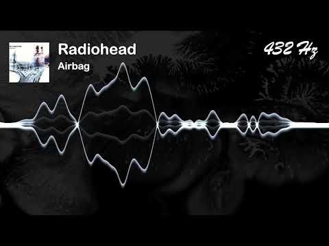 Radiohead - Airbag [432 Hz]