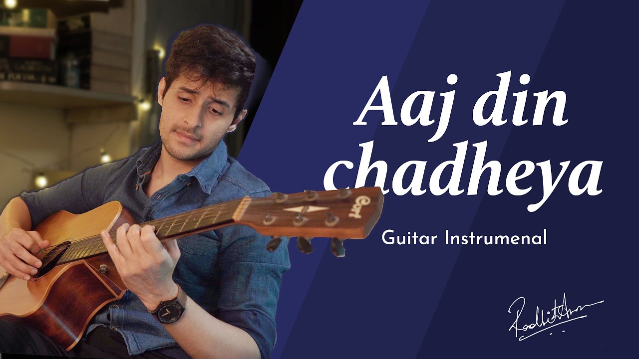 Aaj Din Chadeya    Love Aaj Kal  Acoustic Guitar Instrumental  Rahat Fateh Ali Khan  Radhit Arora