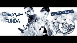 DJ Eyup feat. Funda - Hadi bakalim ( Original mix ) Resimi