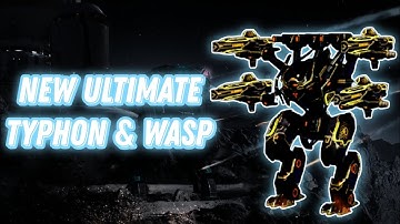 WR | New Ultimate TYPHON & WASP - Test Server Gameplay | War Robots 