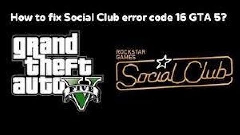 How to fix  Gta V Social Club Error Code 16 (Fix)  2021