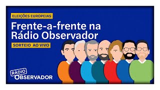 Sorteio dos debates para as eleições europeias || Especial Rádio Observador