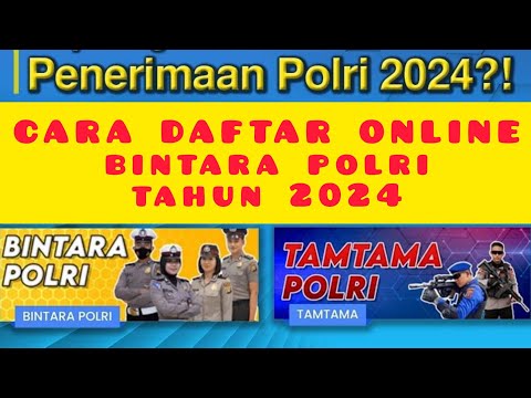 CARA DAFTAR ONLINE BINTARA POLRI TAHUN 2024 | DAFTAR ONLINE BINTARA POLRI TAHUN 2024 LENGKAP