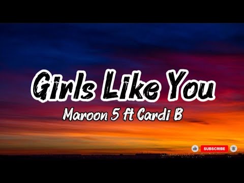 Maroon 5 _ Ft _ Cardi B _ Girls Like You _(Lyrics)