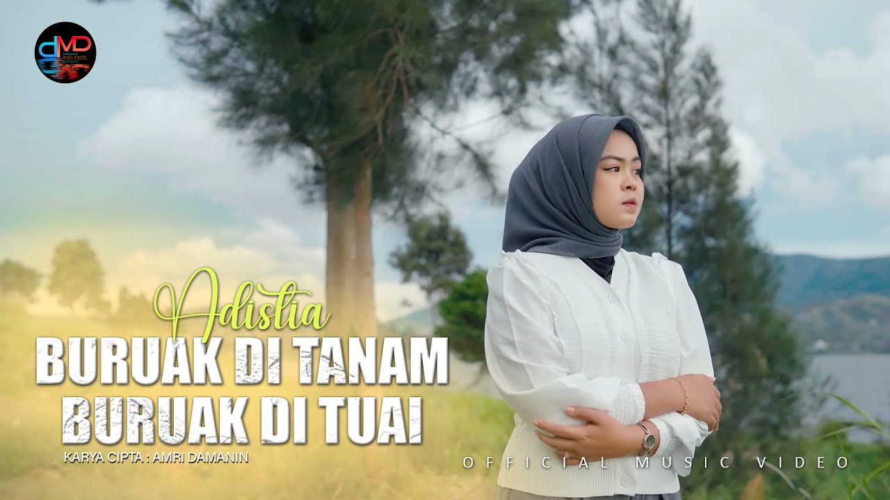 Buruak Di Tanam Buruak Di Tuai - Adistia - (Official Music Video)