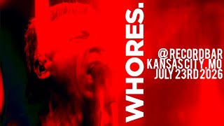 Whores @ recordBar KCMO July 23rd, 2026