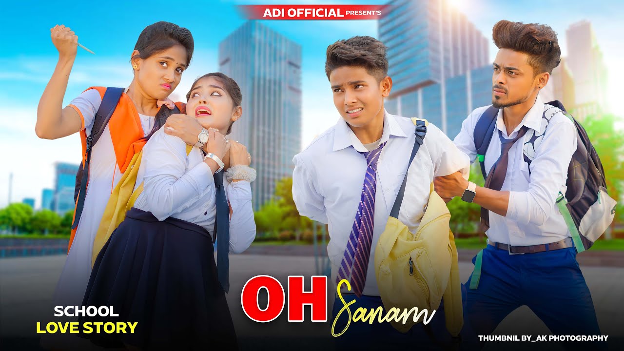 Oh Sanam  Heart Touching School Love Story  Tony Kakkar Shreya Ghosal  Hindi Song  Adi official