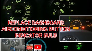 DASHBOARD INDICATOR BULB, A/C BUTTON HOW TO REPLACE, TOYOTA HIACE