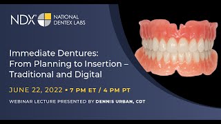 Immediate Dentures: From Planning to Insertion – Traditional and Digital