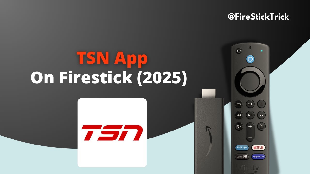 How To Get Tsn On Firestick For Free