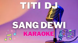 TITI DJ - Sang Dewi - Karaoke tanpa vocal