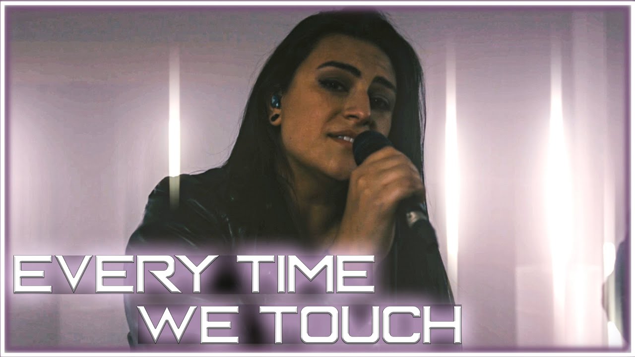 Every Time We Touch   Cascada  Cole Rolland  Lauren Babic