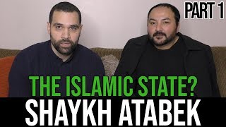 Shaykh Atabek & Veedu: Do Muslims need an Islamic State? (1/3)