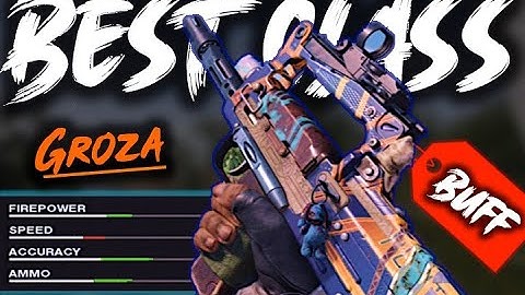 *NEW* Groza Best Class Setup (After Buff)