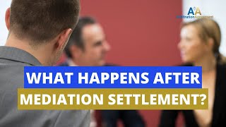 What Happens After Mediation Settlement? Net Worth