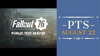 Public Test Server (PTS) August 22: THE GOOD NEWS! - Fallout 76 Wastelanders
