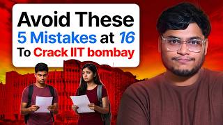 Avoid These 5 Mistakes if You Want to Crack IIT Bombay in 1st Attempt!