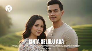 Cinta Selalu Ada – Lagu Romantis Indonesia Terbaru 2025 | Official Music Video