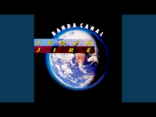 BANDA CANAL - JESUS MEU SENHOR