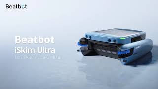 Beatbot Iskim Ultra  Ultra Smart Ultra Clean