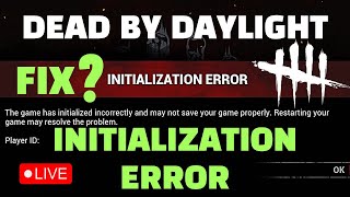 Initialization Error Dead By Daylight FIX  DBD Initialization Error