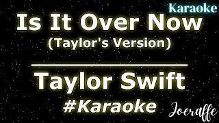 Taylor Swift - Is It Over Now (Taylor's Version) (Karaoke)