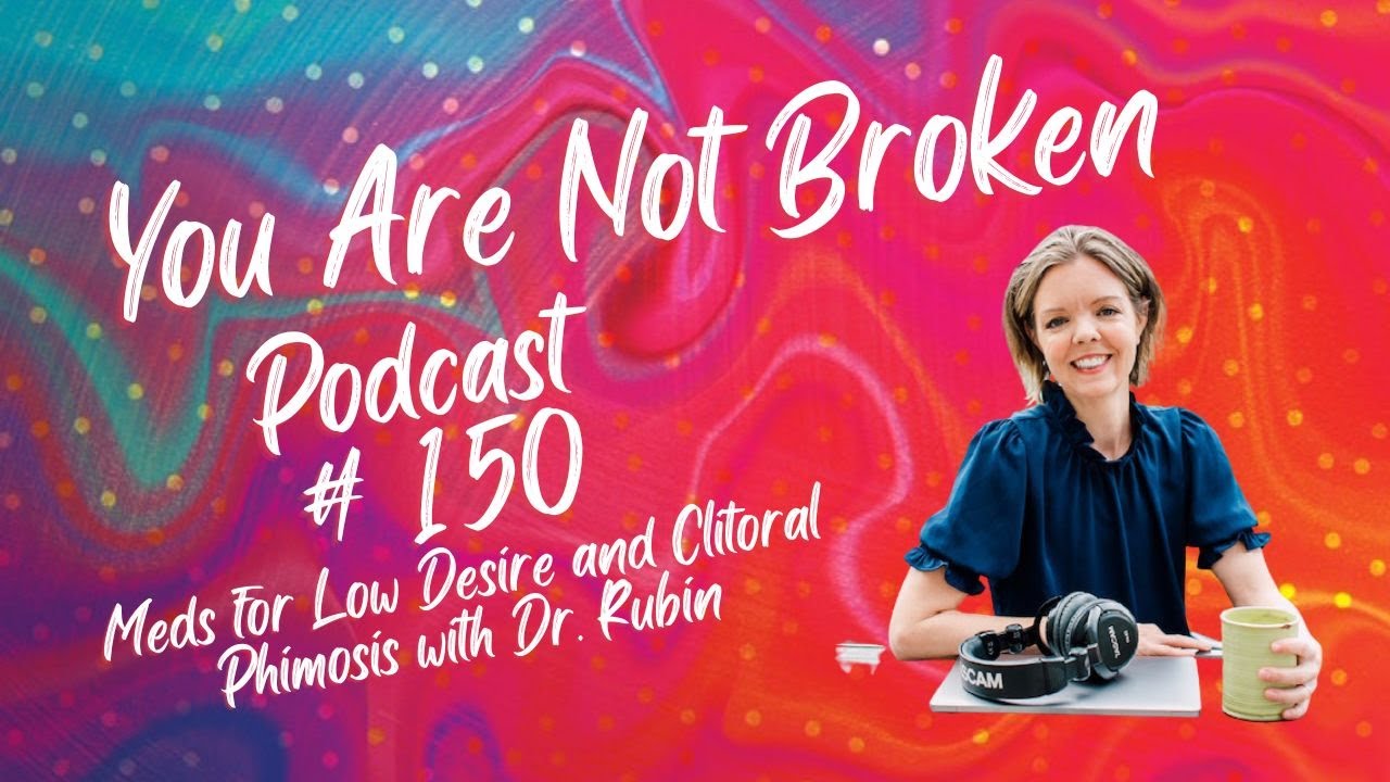 Лекарства от слабого влечения и клиторального фимоза от доктора Рубина